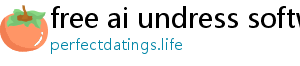 free ai undress software